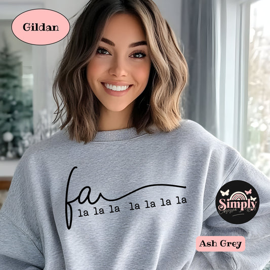 Fa la la la la Sweatshirt