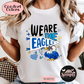 We are the Eagles Tee