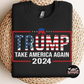 Trump Take America Again Sweatshirt